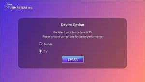 IPTV Smarters Pro TV veya Mobile cihaz seçimi
